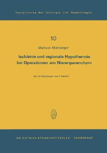 Ischämie Und Regionale Hypothermie Bei Operationen Am Nierenparenchym (English, M. Marberger | R. Hohenfellner)