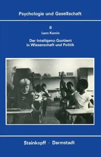 Buy Der Intelligenz-Quotient in Wissenschaft Und Politik (English, L. J. Kamin | M. Stadler | S. Stadler) — BookShops.in
