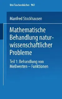 Buy Mathematische Behandlung Naturwissenschaftlicher Probleme (English, M. Stockhausen) — BookShops.in