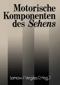 Buy Motorische Komponenten Des Sehens (English, W. F. Lomow | B. Wardanjan | N. J. Vergiles) — BookShops.in