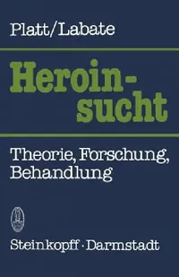 Buy Heroinsucht / Heroin Addiction (English, J. J. Platt | K. D. Wilms | C. Labate) — BookShops.in