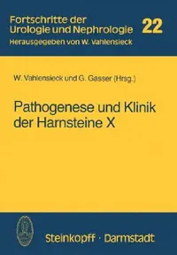 Buy Pathogenese Und Klinik Der Harnsteine X (English, W. Vahlensieck | G. Gasser) — BookShops.in