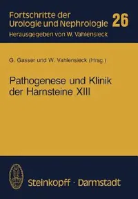Buy Pathogenese Und Klinik Der Harnsteine XIII (English, G. Gasser | W. Vahlensieck) — BookShops.in