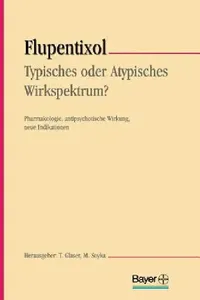 Buy Flupentixol -- Typisches Oder Atypisches Wirkspektrum? (English, Thomas Glaser | Michael Soyka) — BookShops.in