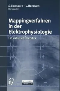 Buy Mappingverfahren in Der Elektrophysiologie (English, S. Thamasett | Vinzenz Hombach) — BookShops.in