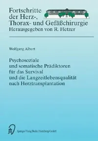 Buy Psychosoziale Und Somatische Prädiktoren Für Das Survival Und Die Langzeitlebensqualität Nach Herztr (English, Wolfgang Albert) — BookShops.in