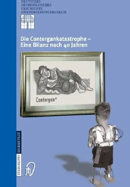 Die Contergankatastrophe - Eine Bilanz Nach 40 Jahren (English, L. Zichner | M. a. Rauschmann | K. -D Thomann)