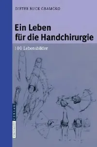 Buy Ein Leben Für Die Handchirurgie (English, Dieter Buck-Gramcko) — BookShops.in