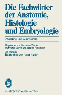 Buy Die Fachwörter Der Anatomie, Histologie Und Embryologie (English, H. Triepel | H. Stieve | R. Herrlinger) — BookShops.in