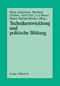 Buy Technikentwicklung Und Politische Bildung (English, Heike Ackermann | Bernhard Claußen | Adolf Noll) — BookShops.in