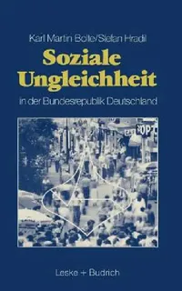 Buy Soziale Ungleichheit in Der Bundesrepublik Deutschland (English, Karl Martin Bolte | Stefan Hradil) — BookShops.in