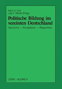Buy Politische Bildung Im Vereinten Deutschland (English, Adolf H. Noll | Lutz R. Reuter) — BookShops.in