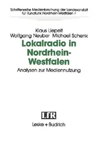 Buy Lokalradio in Nordrhein-Westfalen -- Analysen Zur Mediennutzung (English, Klaus Liepelt | Wolfgang Neuber | Michael Schnek) — BookShops.in