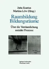 Buy Raumbildung Bildungsräume (English, Jutta Ecarius | Martina Löw) — BookShops.in