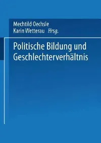 Buy Politische Bildung Und Geschlechterverhältnis (English, Mechtild Oechsle | Karin Wetterau) — BookShops.in