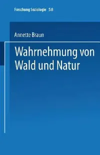 Buy Wahrnehmung Von Wald Und Natur (English, Annette Braun) — BookShops.in