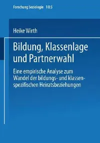 Buy Bildung, Klassenlage Und Partnerwahl (English, Heike Wirth) — BookShops.in