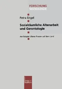 Buy Sozialräumliche Altenarbeit Und Gerontologie (English, Petra Engel) — BookShops.in