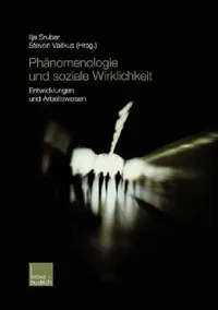 Buy Phänomenologie Und Soziale Wirklichkeit (English, Ilja Srubar | Steven Vaitkus) — BookShops.in