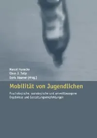 Buy Mobilität Von Jugendlichen (English, Marcel Hunecke | Claus J. Tully | Doris Bäumer) — BookShops.in