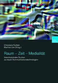 Buy Raum -- Zeit -- Medialität (English, Christiane Funken | Martina Löw) — BookShops.in