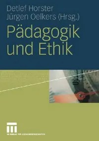 Buy Pädagogik Und Ethik (English, Detlef Horster | Nina Oelkers) — BookShops.in