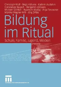 Buy Bildung Im Ritual (English, Christoph Wulf | Birgit Althans | Kathrin Audehm) — BookShops.in