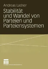 Buy Stabilität Und Wandel Von Parteien Und Parteiensystemen (English, Andreas Ladner) — BookShops.in