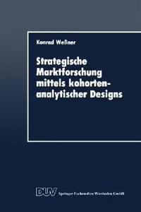 Buy Strategische Marktforschung Mittels Kohortenanalytischer Designs (English, Konrad Wessner) — BookShops.in