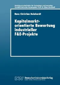 Buy Kapitalmarktorientierte Bewertung Industrieller F&e-Projekte (English, Hans Christi Reinhardt) — BookShops.in
