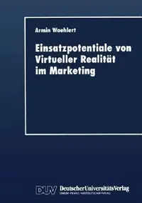 Buy Einsatzpotentiale Von Virtueller Realität Im Marketing (English, Armin Waehlert) — BookShops.in