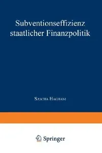 Buy Subventionseffizienz staatlicher Finanzpolitik by Sascha Haghani | Deutscher Universitatsverlag | German Hardcover | 1999 Edition | Governmental Accounting & Finance Textbook — BookShops.in