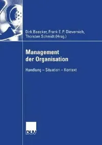 Buy Management Der Organisation (English, Dirk Baecker | Frank E. P. Dievernich | Torsten Schmidt) — BookShops.in