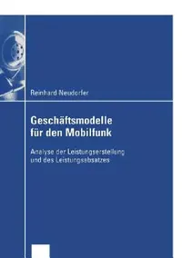Buy Geschäftsmodelle Für Den Mobilfunk (English, Reinhard Neudorfer) — BookShops.in