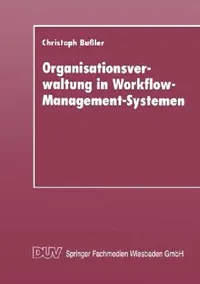 Buy Organisationsverwaltung in Workflow-Management-Systemen (English, Christoph Bußler) — BookShops.in