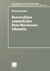 Buy Konstruktion Semantischer Data-Warehouse-Schemata (English, Michael Böhnlein) — BookShops.in