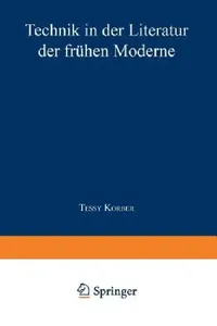 Buy Technik in Der Literatur Der Frühen Moderne (English, Tessy Korber) — BookShops.in