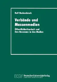 Buy Verbände und Massenmedien by Rolf Hackenbroch | German Hardcover | Deutscher Universitats-Verlag | Communication Reference Book — BookShops.in