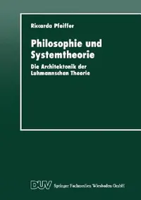 Buy Philosophie Und Systemtheorie (English, Riccarda Pfeiffer) — BookShops.in