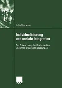 Buy Individualisierung Und Soziale Integration (English, Julia Simonson) — BookShops.in