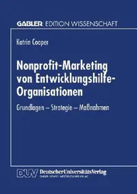 Buy Nonprofit-Marketing Von Entwicklungshilfe-Organisationen (English, Katrin Cooper) — BookShops.in
