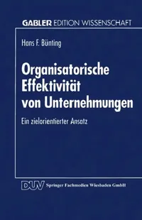Buy Organisatorische Effektivität Von Unternehmungen (English, Hans F. Bünting) — BookShops.in