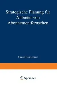 Buy Strategische Planung Für Anbieter Von Abonnementfernsehen (English, Georg Pagenstedt) — BookShops.in
