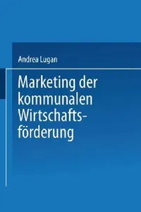 Buy Marketing Der Kommunalen Wirtschaftsförderung (English, Andrea Lugan) — BookShops.in