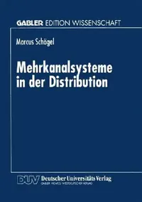 Buy Mehrkanalsysteme in Der Distribution (English, Marcus Schögel) — BookShops.in