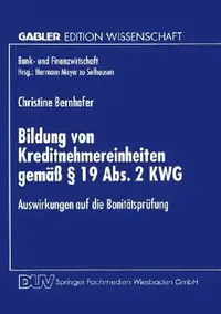 Buy Bildung Von Kreditnehmereinheiten Gemäß § 19 Abs. 2 Kwg (English, Christine Bernhofer) — BookShops.in