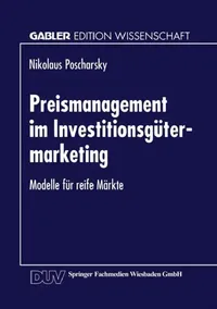 Buy Preismanagement Im Investitionsgütermarketing (English, Nikolaus Poscharsky) — BookShops.in