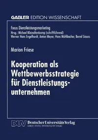 Buy Kooperation ALS Wettbewerbsstrategie Für Dienstleistungsunternehmen (English, Marion Friese) — BookShops.in