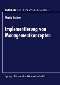Buy Implementierung Von Managementkonzepten (English, Martin Boehme) — BookShops.in