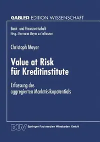 Buy Value at Risk Für Kreditinstitute (English, Christoph Meyer) — BookShops.in